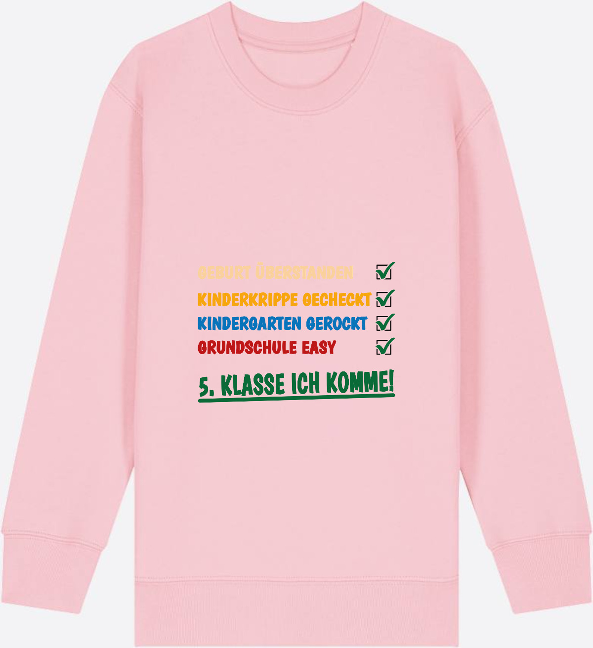 Sweatshirt: Grundschule überstanden – 5. Klasse ich komme! - Cotton Pink Herzseite