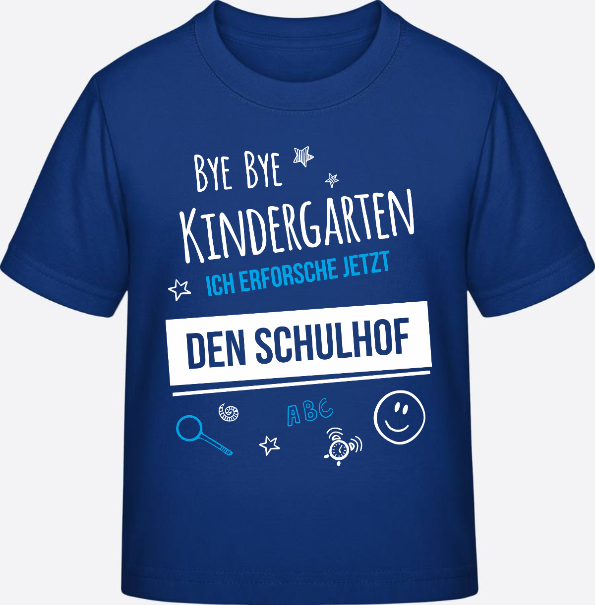 T-Shirt Einschulung – Bye Bye Kindergarten Schulhof - Royal
