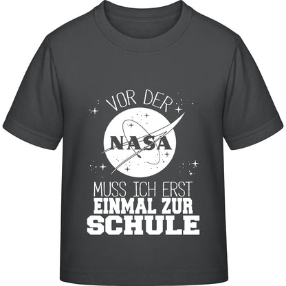 Kinder T-Shirt Einschulung NASA – Vor der NASA muss ich erst zur Schule