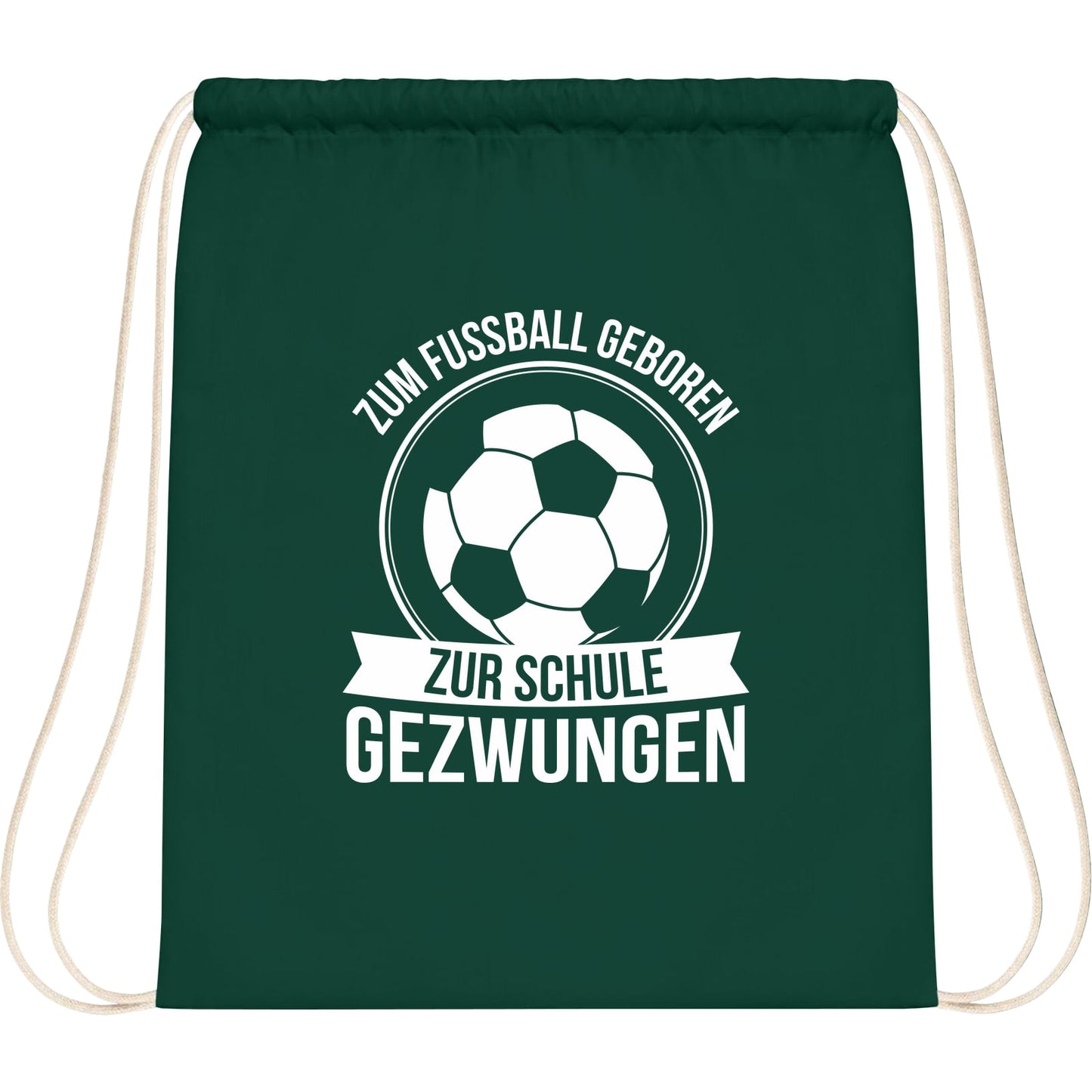 Turnbeutel Einschulung Fußball – Zum Fußball geboren zur Schule gezwungen