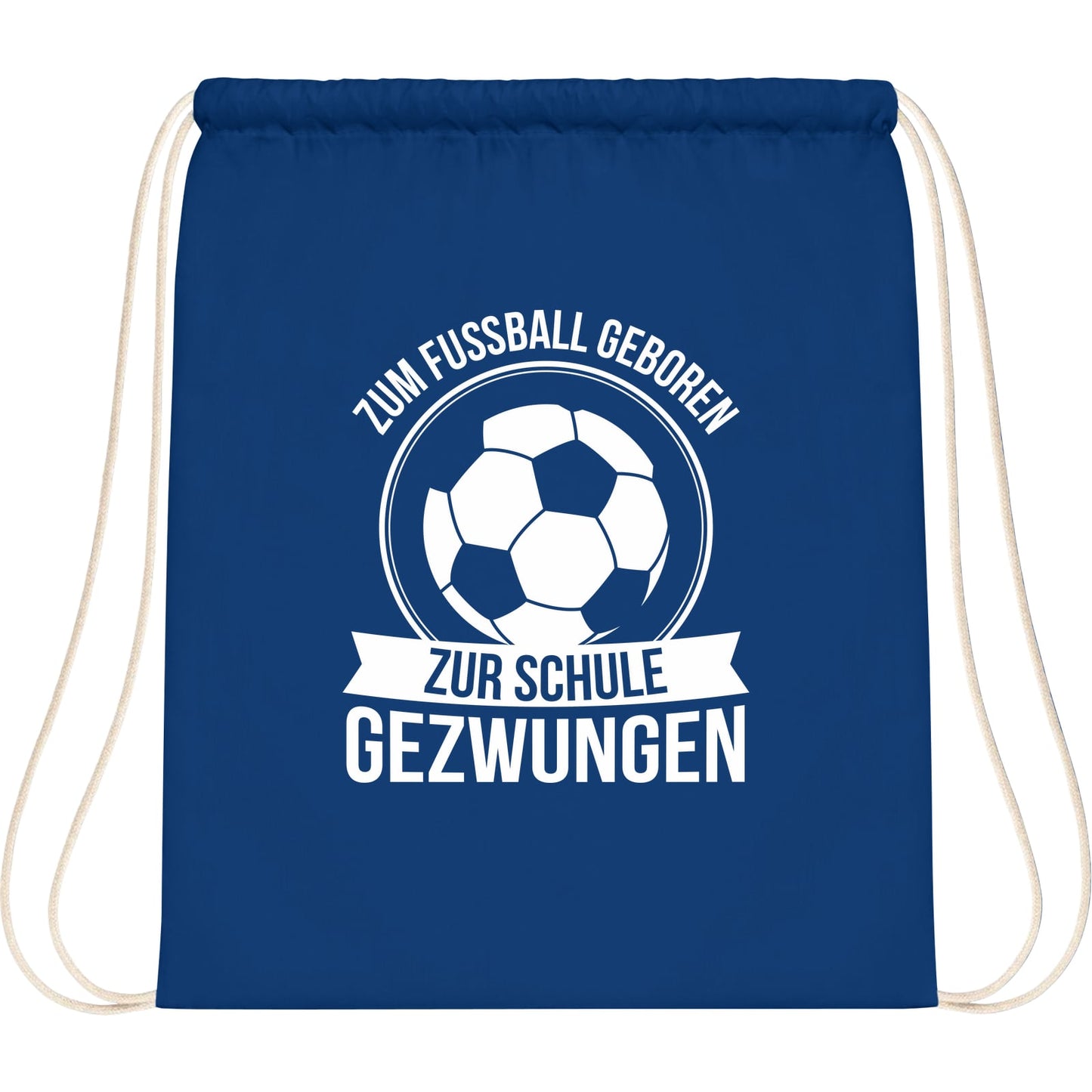 Turnbeutel Einschulung Fußball – Zum Fußball geboren zur Schule gezwungen