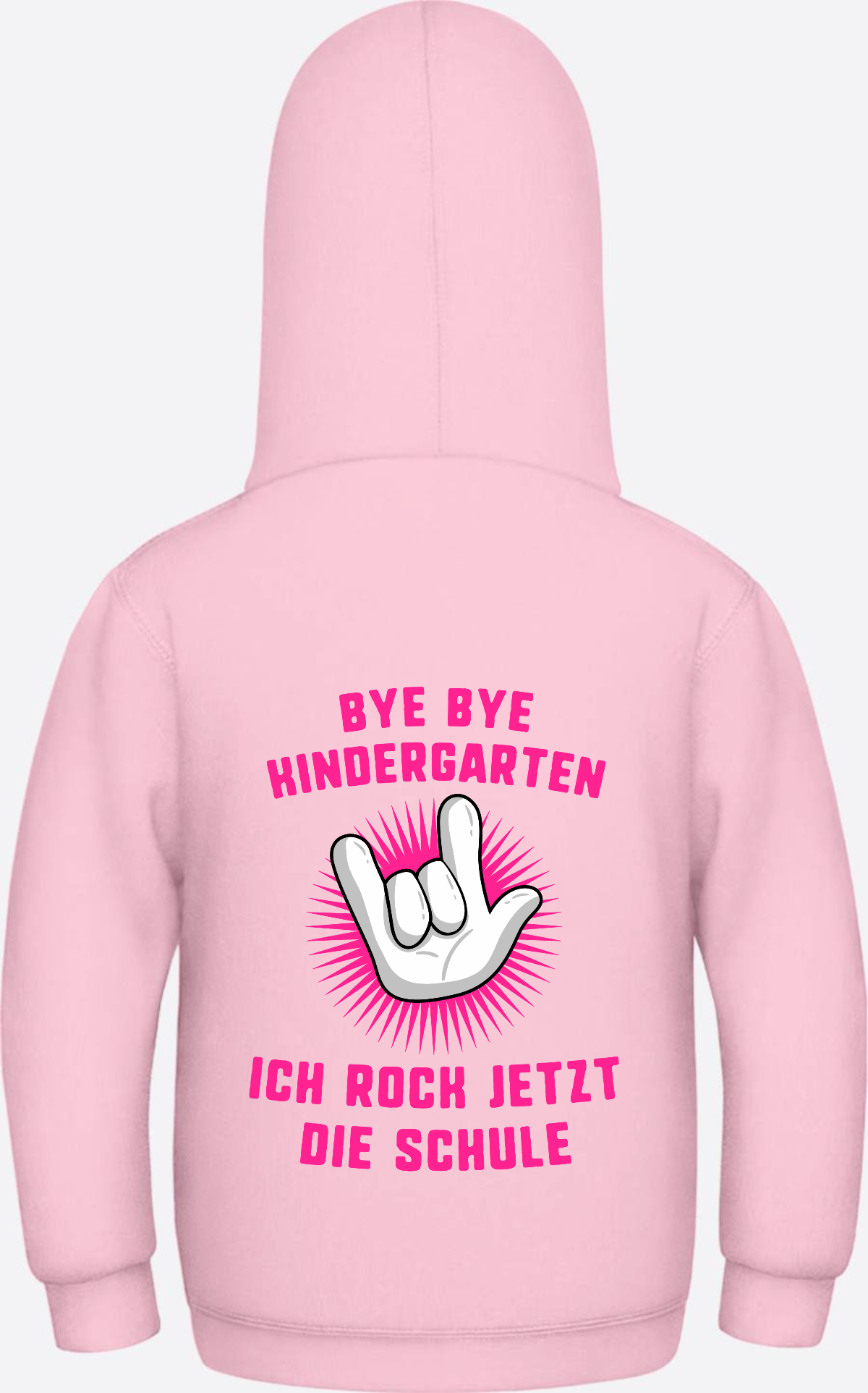 Einschulung Hoodie: Bye Bye Kindergarten ich rock die Schule - Baby Pink