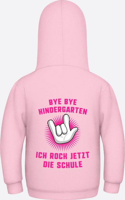 Einschulung Hoodie: Bye Bye Kindergarten ich rock die Schule - Baby Pink