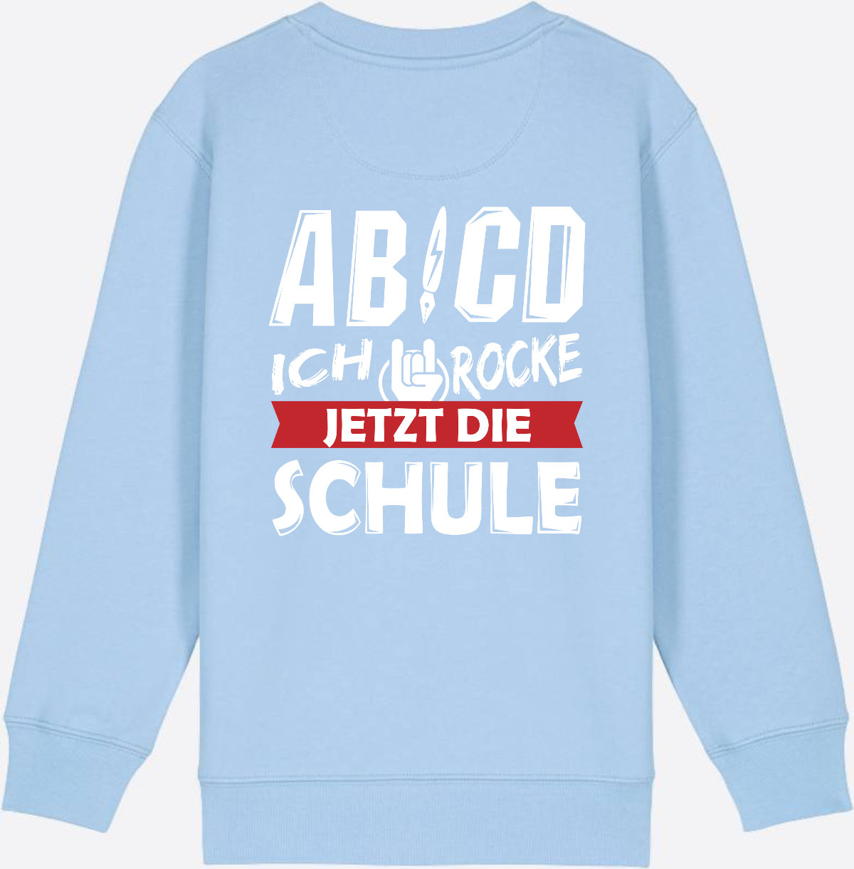 Einschulung Sweatshirt: ABCD Ich rocke die Schule - Blue Soul
