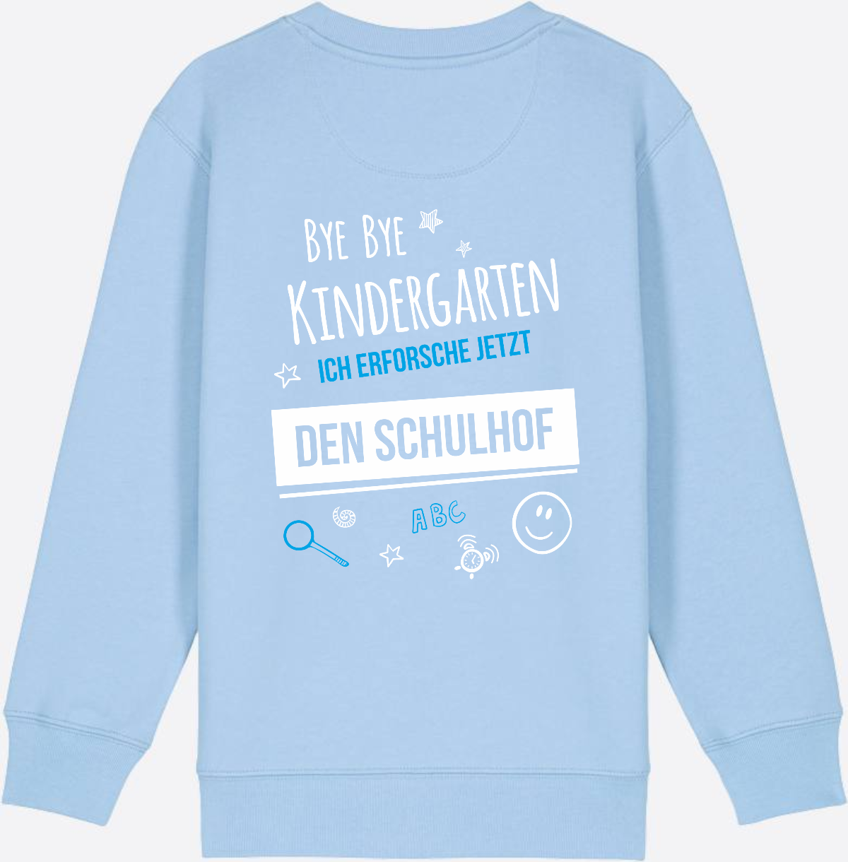 Einschulung Sweatshirt – Bye Bye Kindergarten Schulhof - Blue Soul