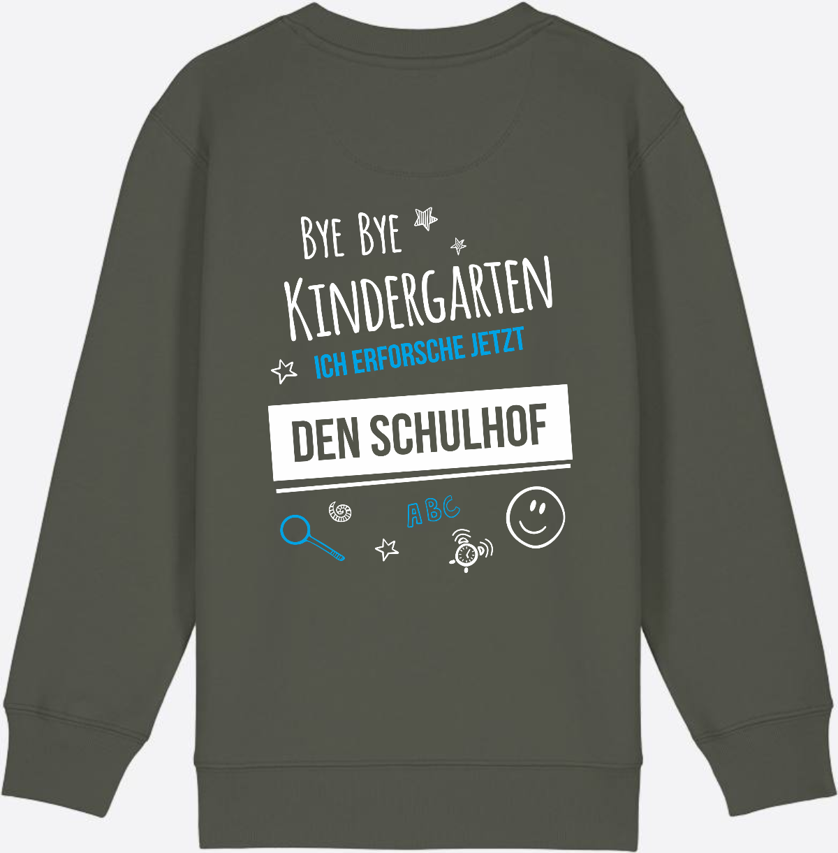 Einschulung Sweatshirt – Bye Bye Kindergarten Schulhof - Khaki