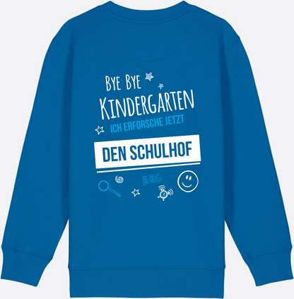 Einschulung Sweatshirt – Bye Bye Kindergarten Schulhof - Royal Blue