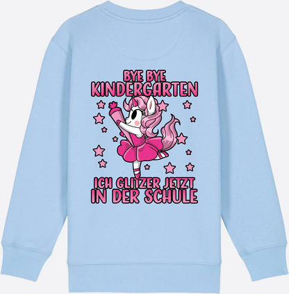 Einschulung Sweatshirt Einhorn: Bye Bye Kindergarten Glitzer Pink - Blue Soul