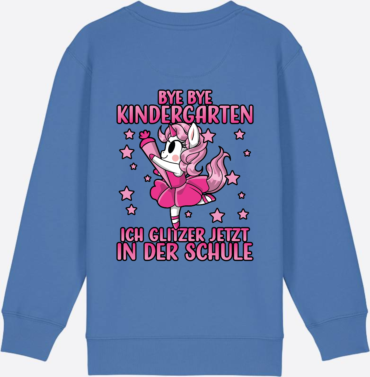 Einschulung Sweatshirt Einhorn: Bye Bye Kindergarten Glitzer Pink - Bright Blue