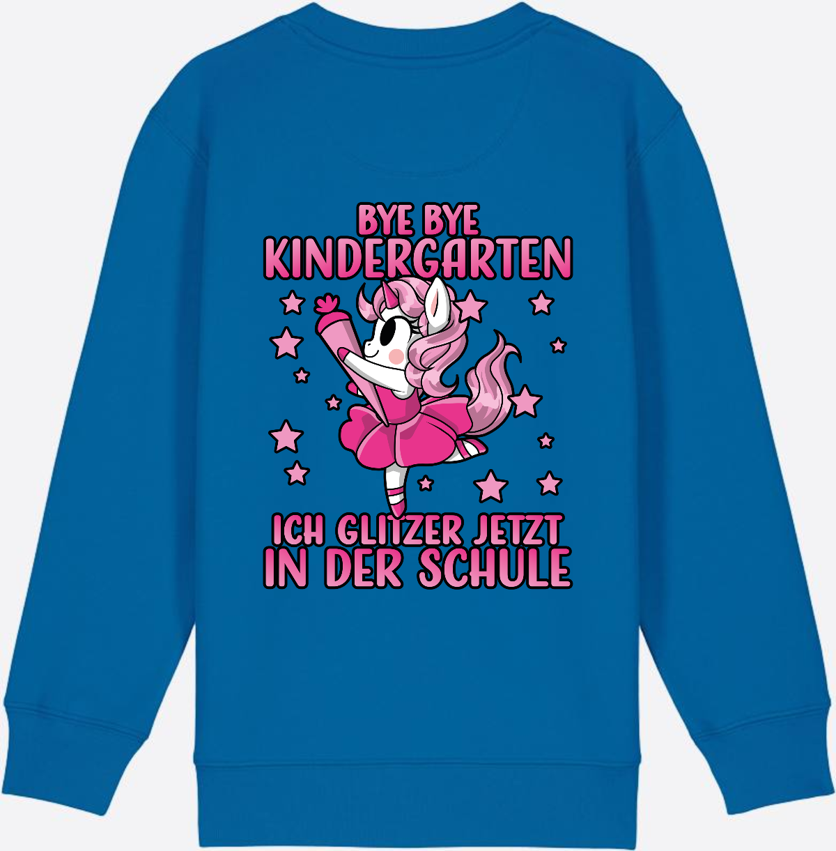 Einschulung Sweatshirt Einhorn: Bye Bye Kindergarten Glitzer Pink - Royal Blue