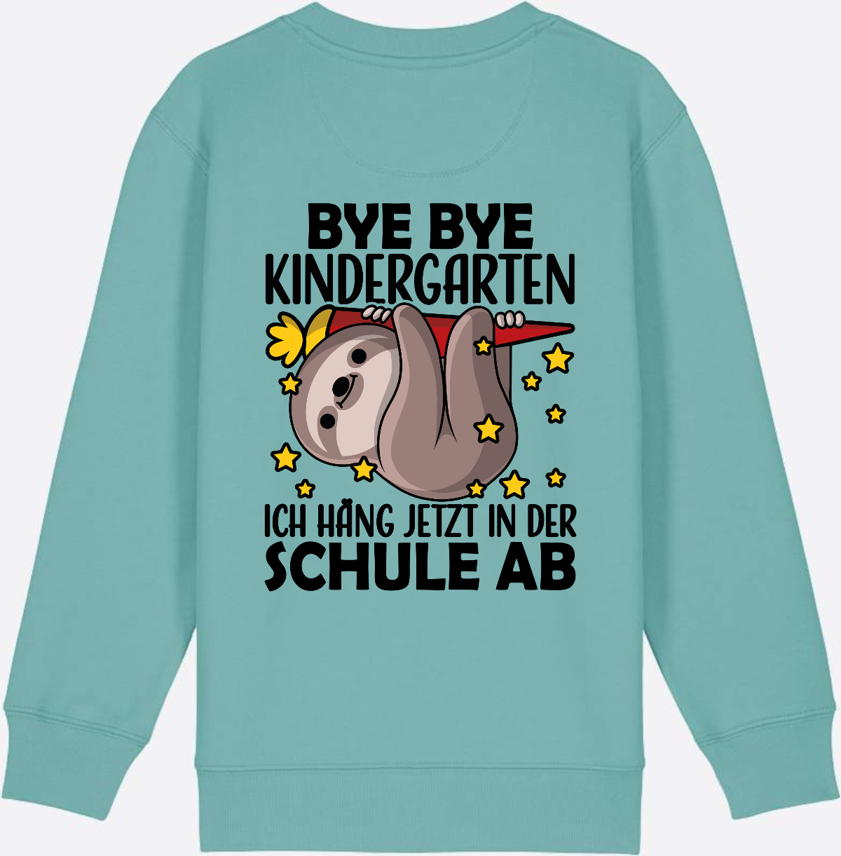 Einschulung Sweatshirt Faultier – Bye Bye Kindergarten - Teal Monstera