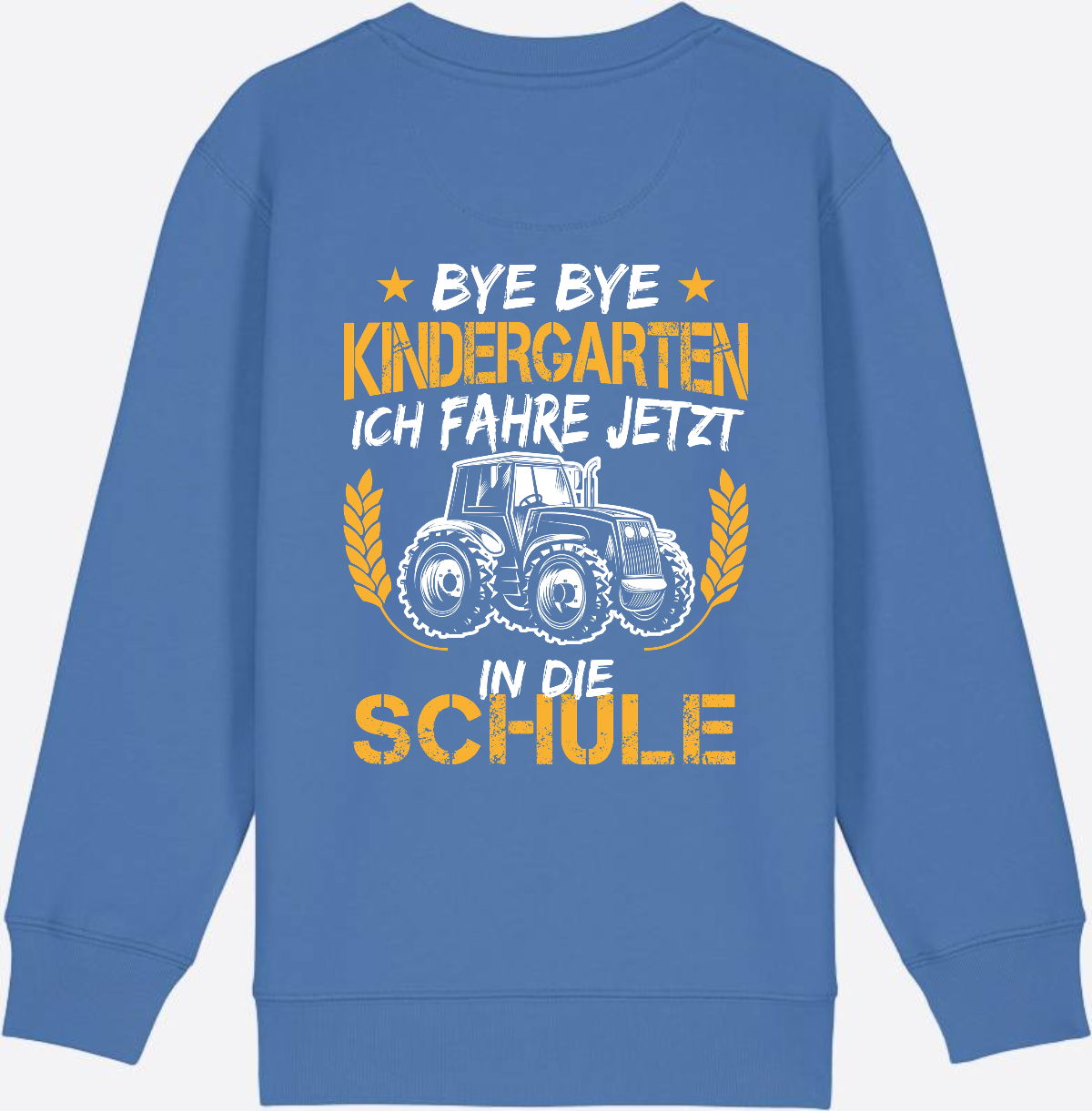 Einschulung Sweatshirt Traktor – Bye Bye Kindergarten - Bright Blue