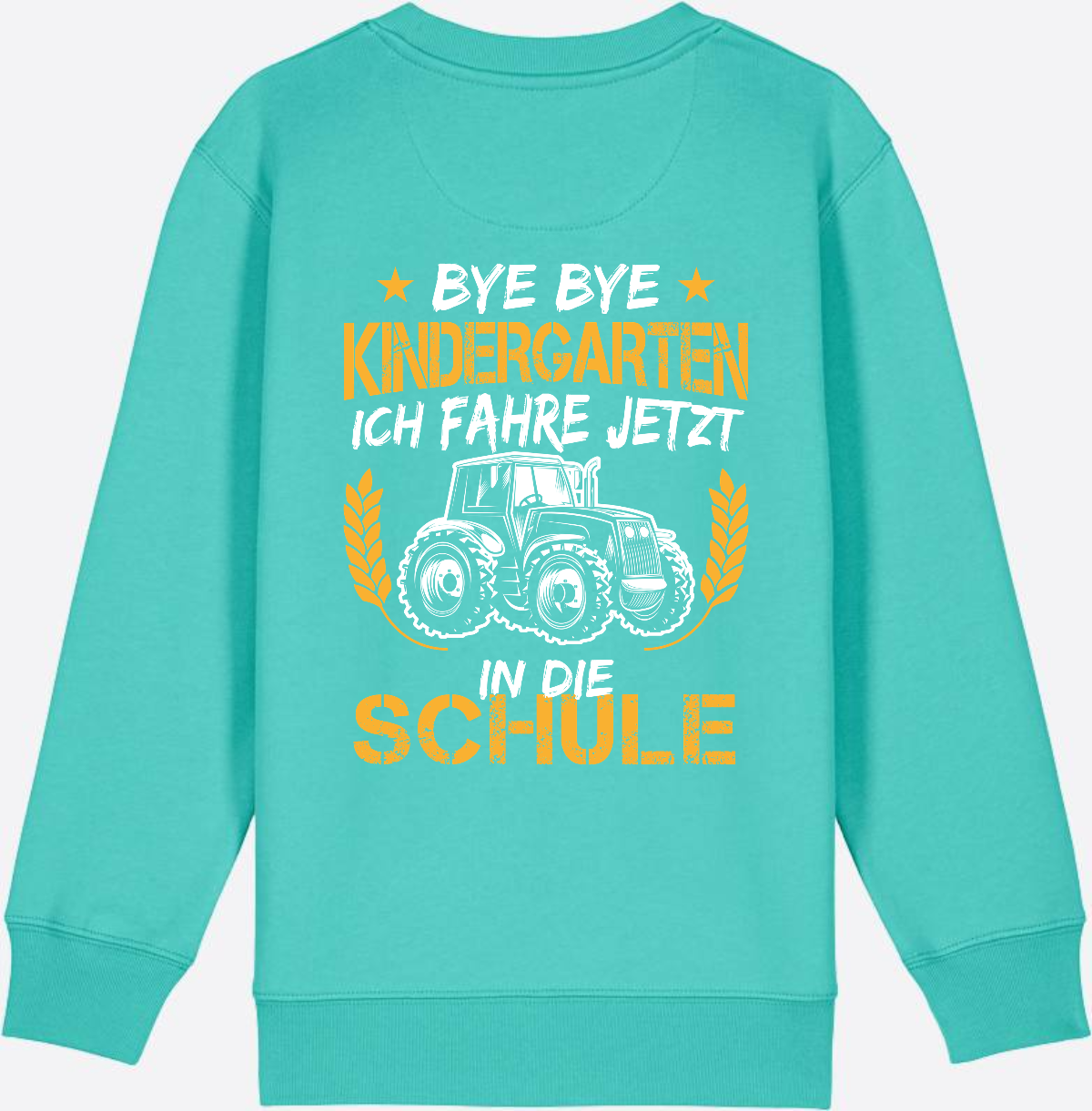 Einschulung Sweatshirt Traktor – Bye Bye Kindergarten - Pool Blue