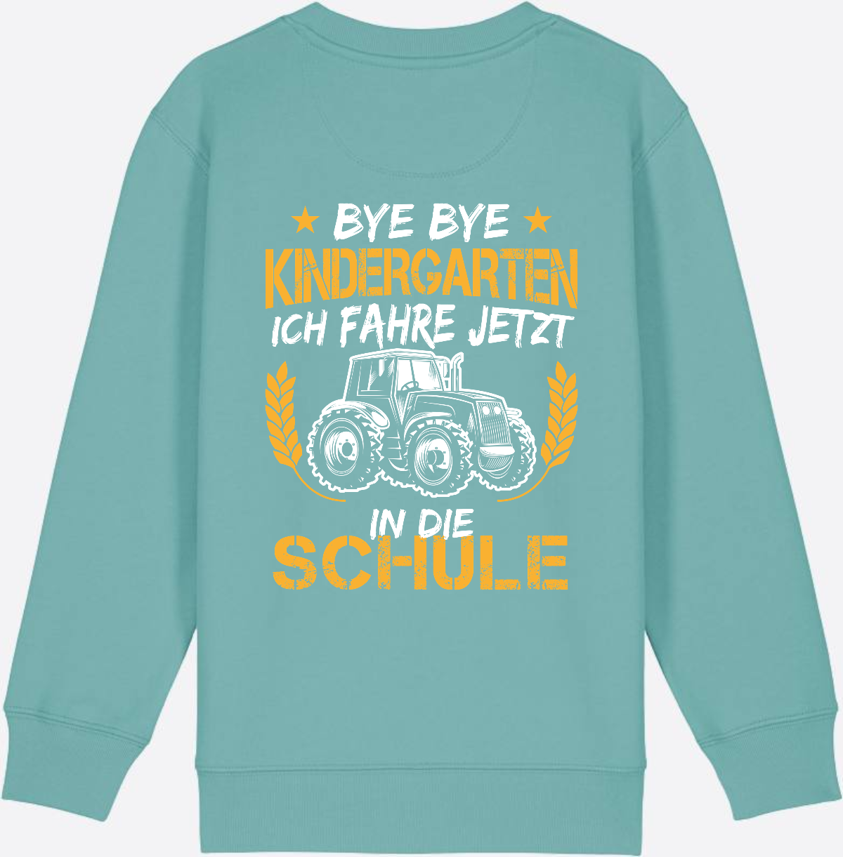 Einschulung Sweatshirt Traktor – Bye Bye Kindergarten - Teal Monstera