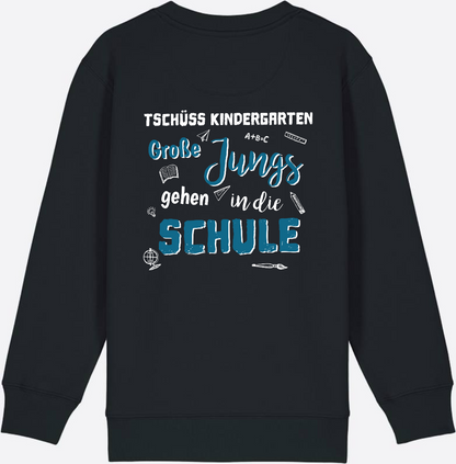 Einschulung Sweatshirt: Tschüss Kindergarten Große Jungs - Black
