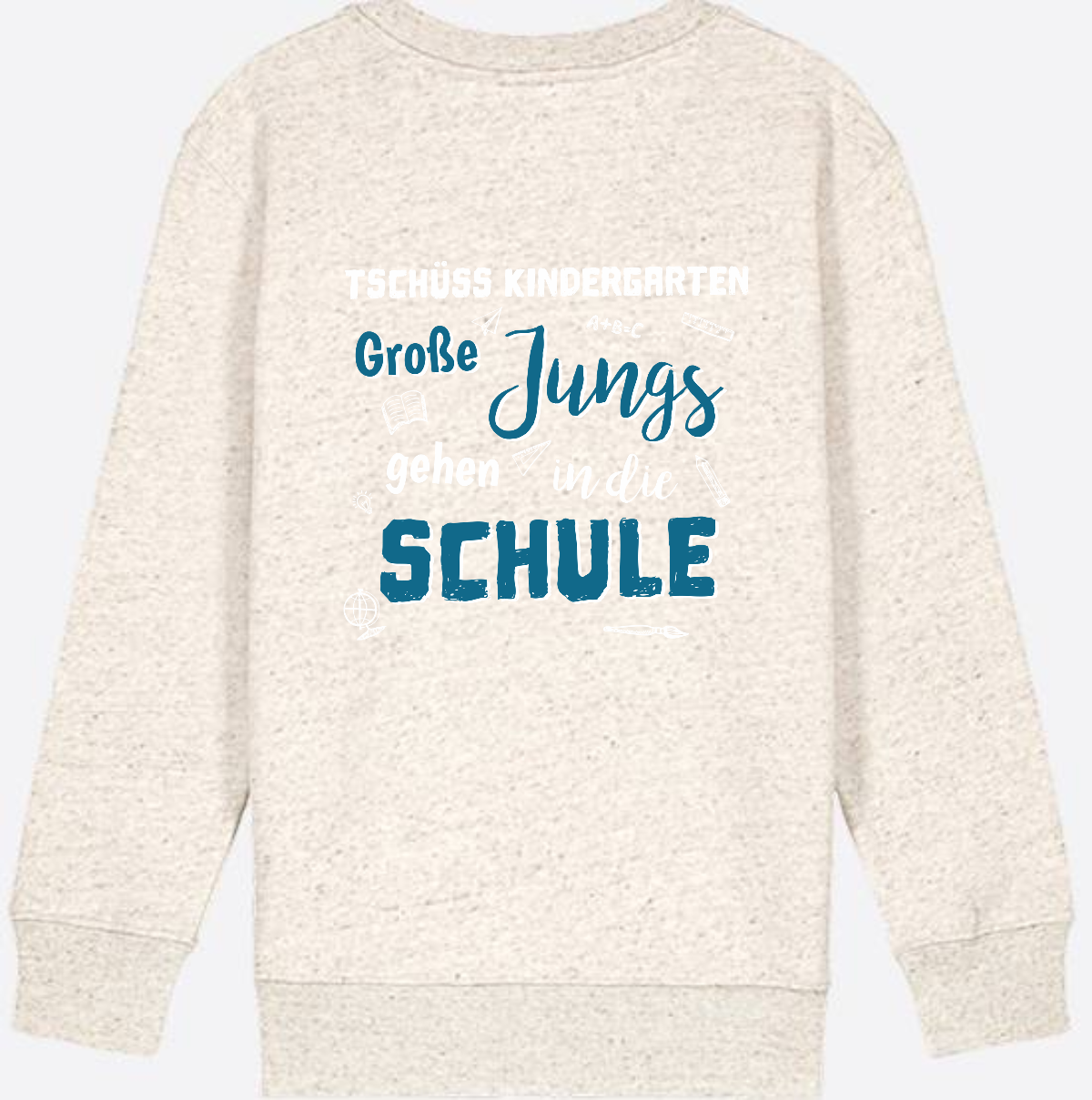 Einschulung Sweatshirt: Tschüss Kindergarten Große Jungs - Natural Raw