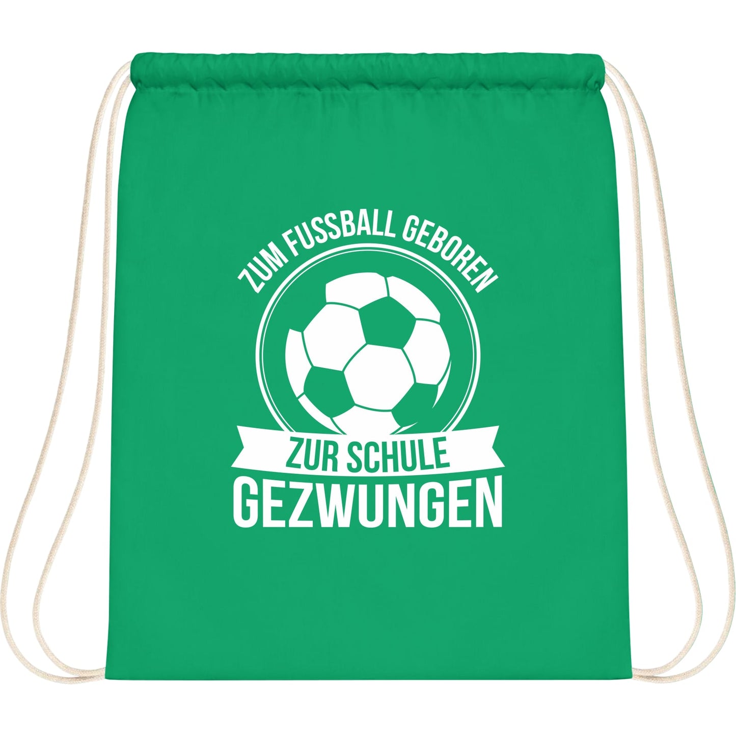 Turnbeutel Einschulung Fußball – Zum Fußball geboren zur Schule gezwungen