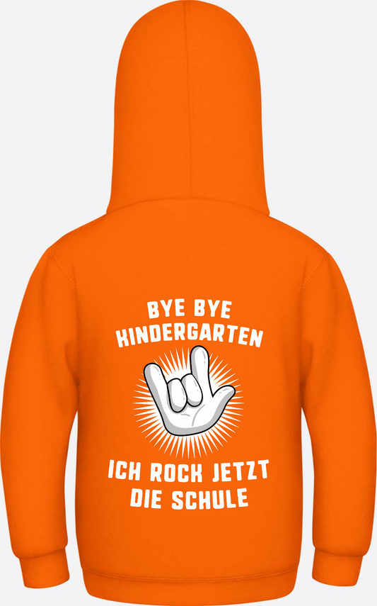 Kinder Hoodie: Bye Bye Kindergarten Ich rock jetzt die Schule - Orange Crush