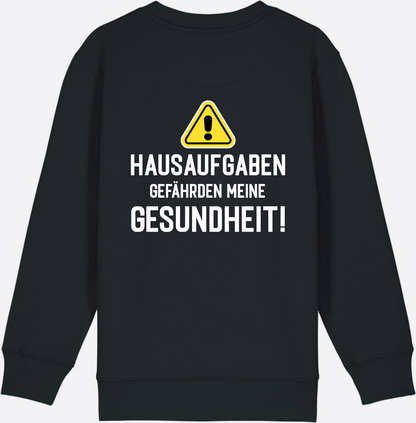 Kinder Sweatshirt Einschulung: Hausaufgaben Warnschild - Black