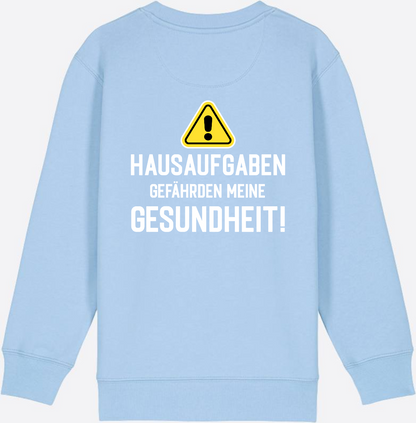 Kinder Sweatshirt Einschulung: Hausaufgaben Warnschild - Blue Soul