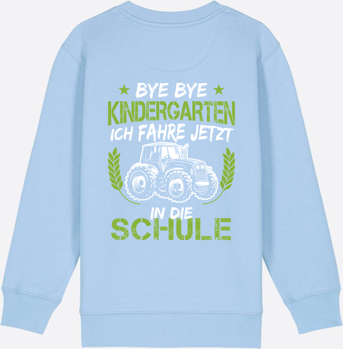 Kinder Sweatshirt Einschulung Traktor: Bye Bye Kindergarten - Blue Soul