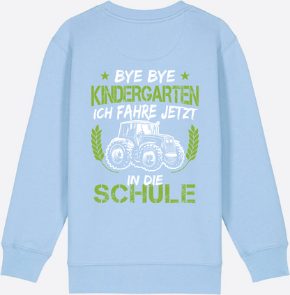 Kinder Sweatshirt Einschulung Traktor: Bye Bye Kindergarten - Blue Soul