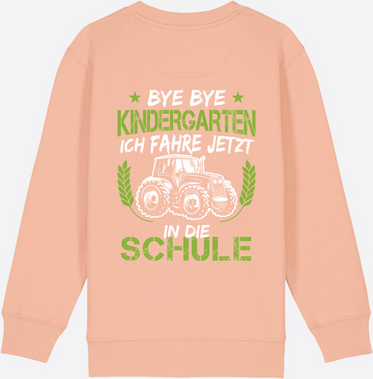 Kinder Sweatshirt Einschulung Traktor: Bye Bye Kindergarten - Fraiche Peche