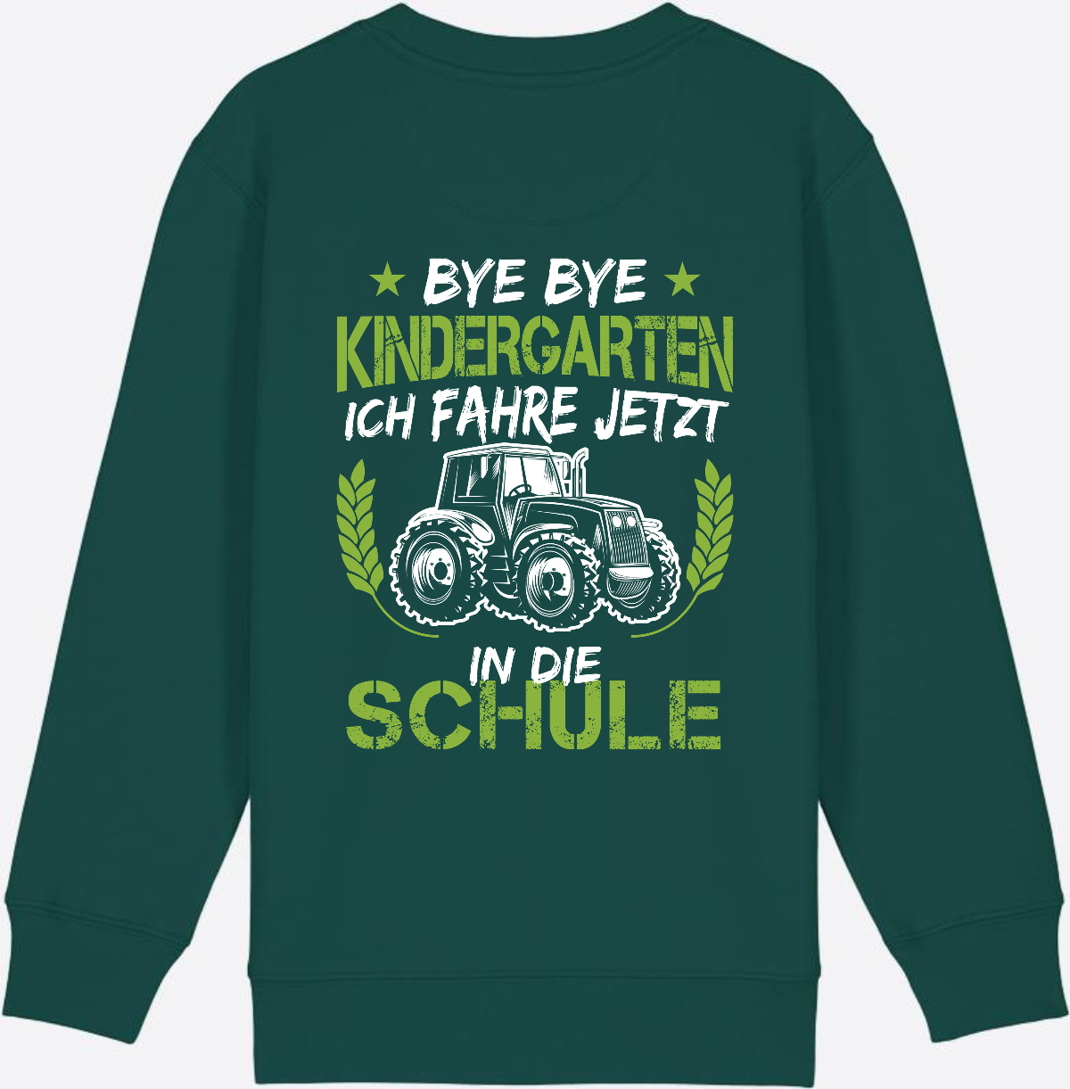 Kinder Sweatshirt Einschulung Traktor: Bye Bye Kindergarten - Glazed Green