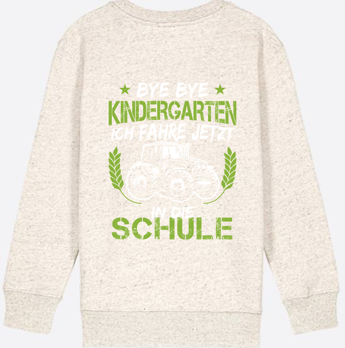 Kinder Sweatshirt Einschulung Traktor: Bye Bye Kindergarten - Natural Raw