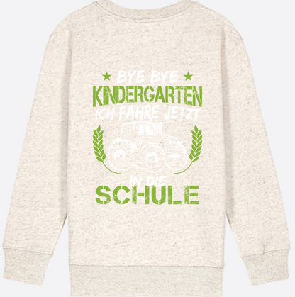 Kinder Sweatshirt Einschulung Traktor: Bye Bye Kindergarten - Natural Raw