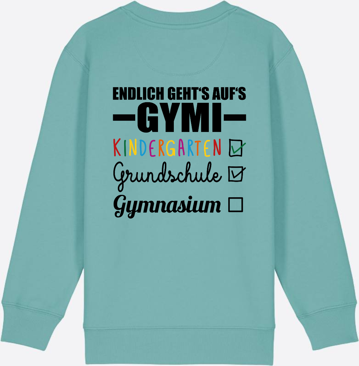 Kinder Sweatshirt 'Endlich geht's auf's Gymi' mit Namen - Teal Monstera