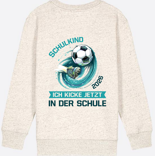 Kinder Sweatshirt Schulkind 2026 – Ich kicke jetzt in der Schule - Natural Raw