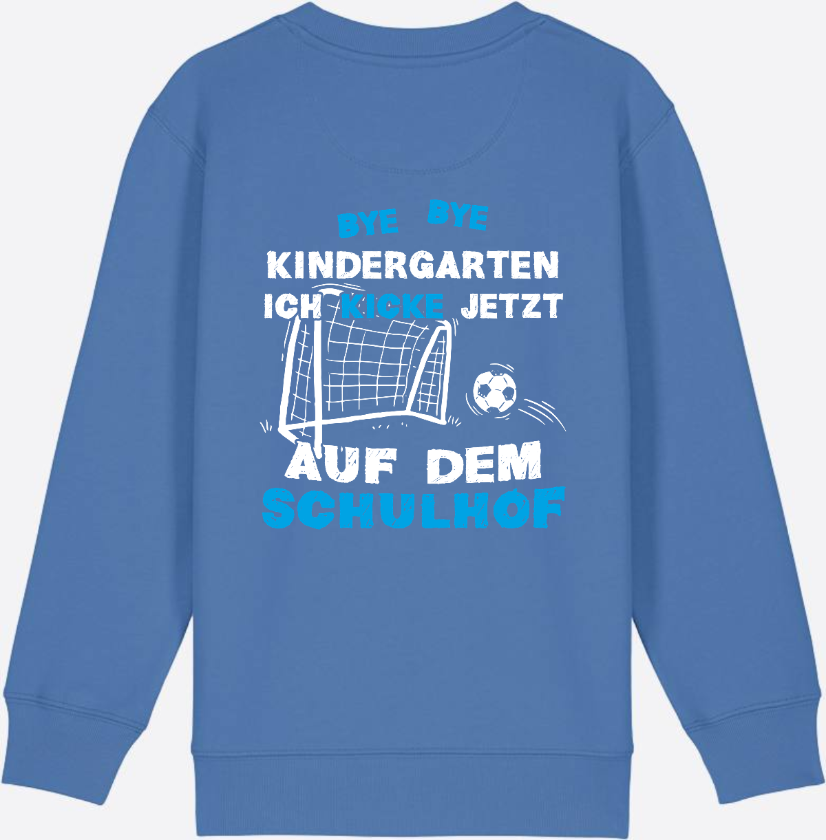 Kinder Sweatshirt Schulstart: Bye Bye Kindergarten Fußball - Bright Blue