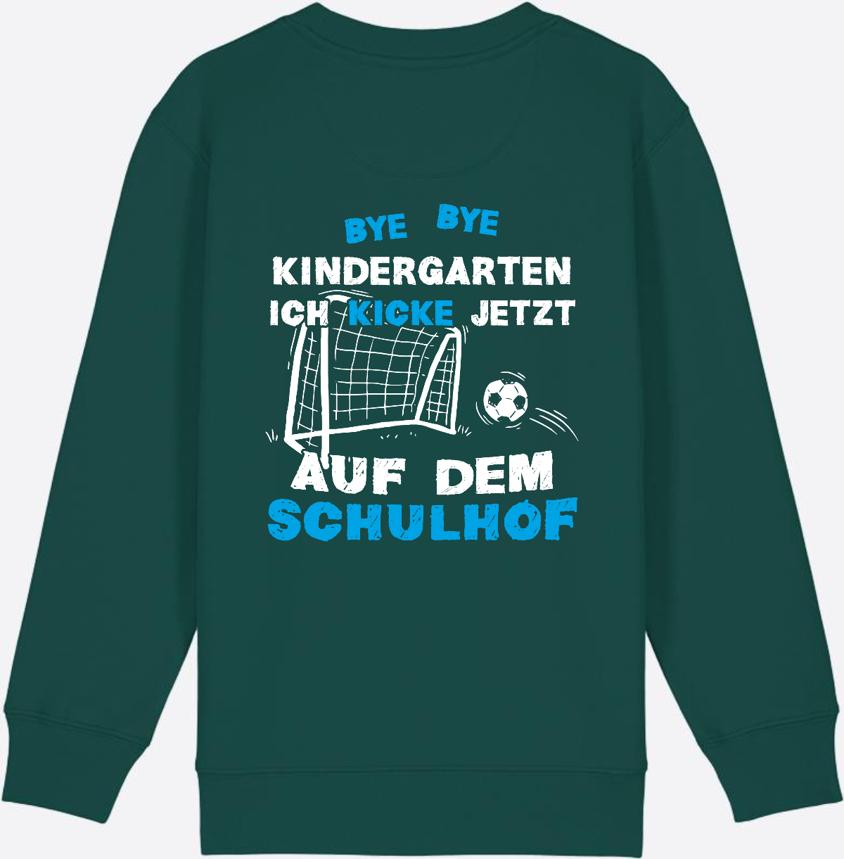 Kinder Sweatshirt Schulstart: Bye Bye Kindergarten Fußball - Glazed Green