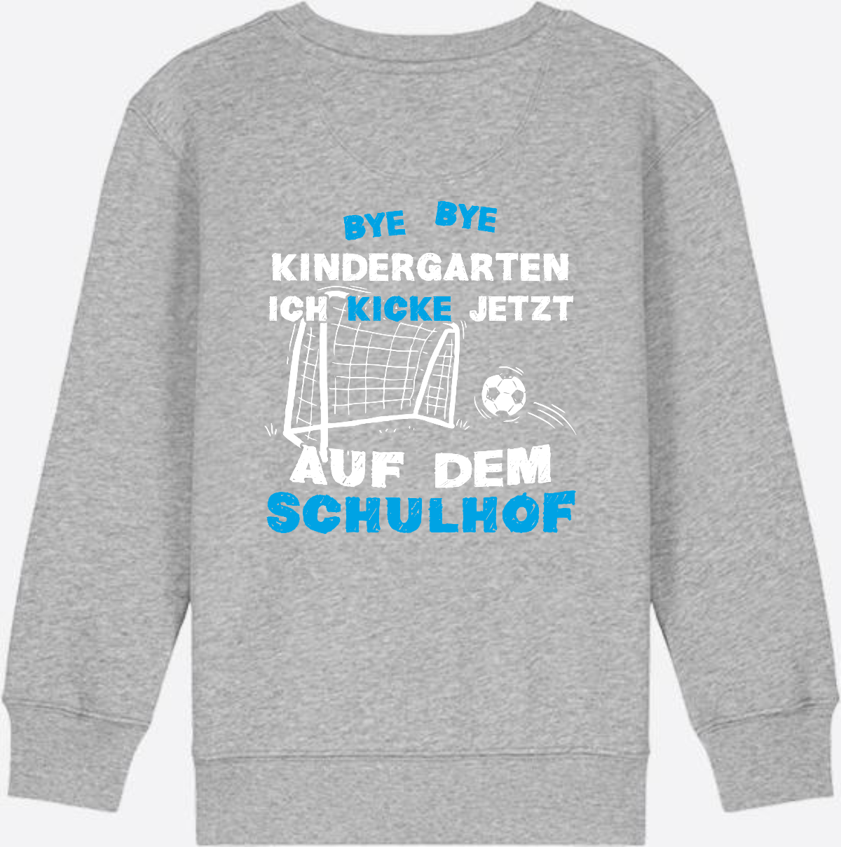 Kinder Sweatshirt Schulstart: Bye Bye Kindergarten Fußball - Heather Grey