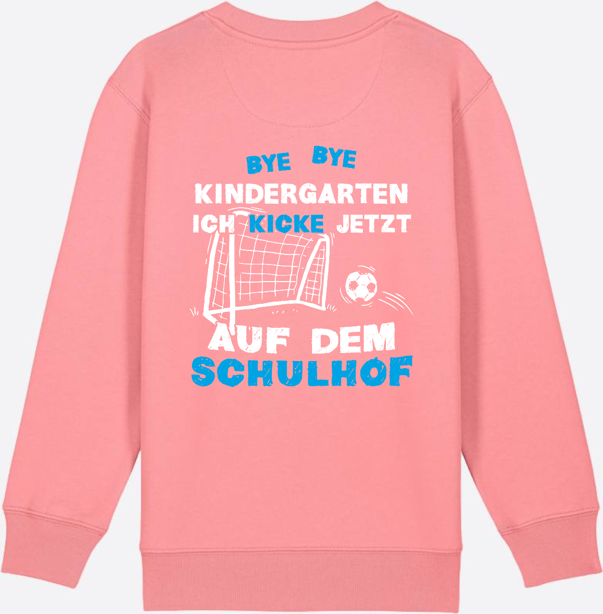 Kinder Sweatshirt Schulstart: Bye Bye Kindergarten Fußball - Pink Joy