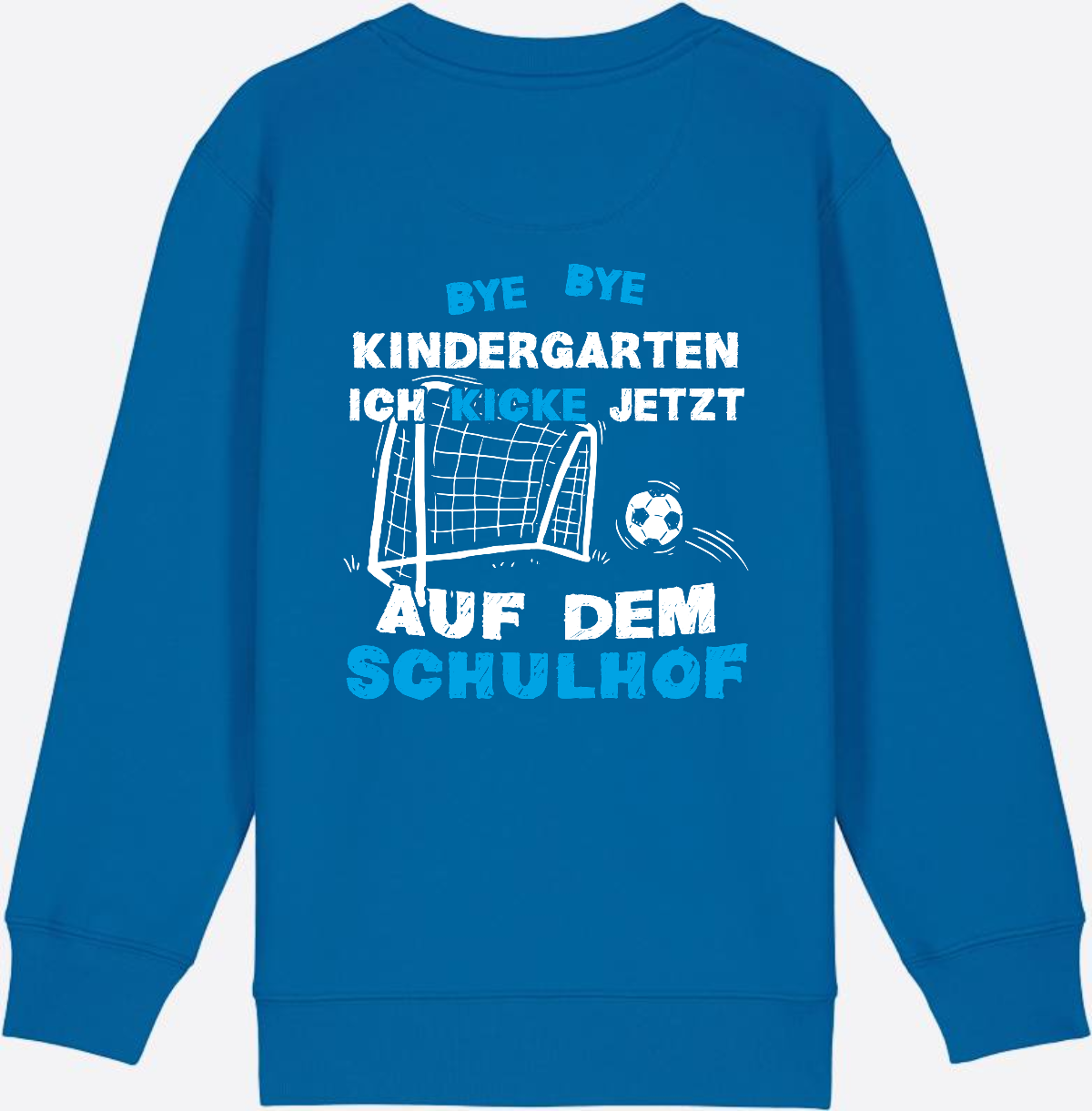Kinder Sweatshirt Schulstart: Bye Bye Kindergarten Fußball - Royal Blue