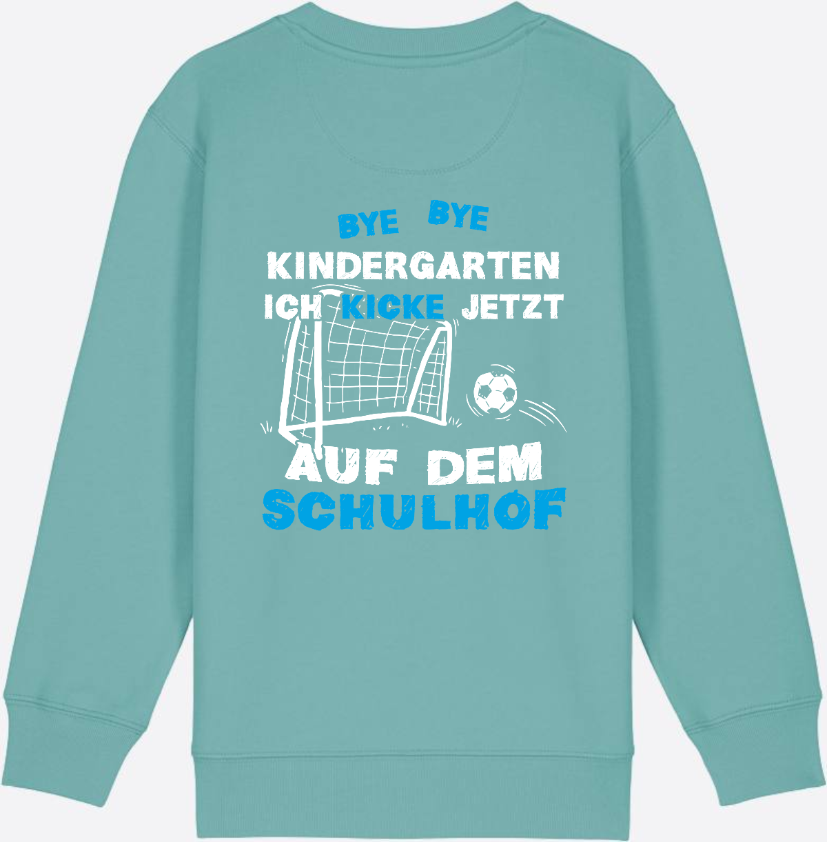 Kinder Sweatshirt Schulstart: Bye Bye Kindergarten Fußball - Teal Monstera