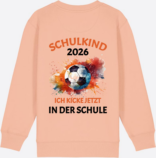 Schulkind 2026 Fußball Sweatshirt – Ich kicke jetzt in der Schule - Fraiche Peche