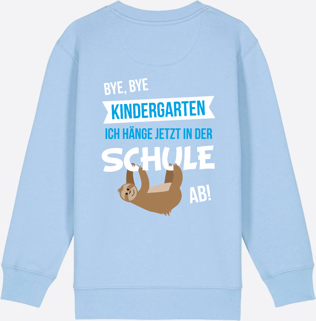 Sweatshirt "Bye Bye Kindergarten" – Personalisiert zur Einschulung - Blue Soul