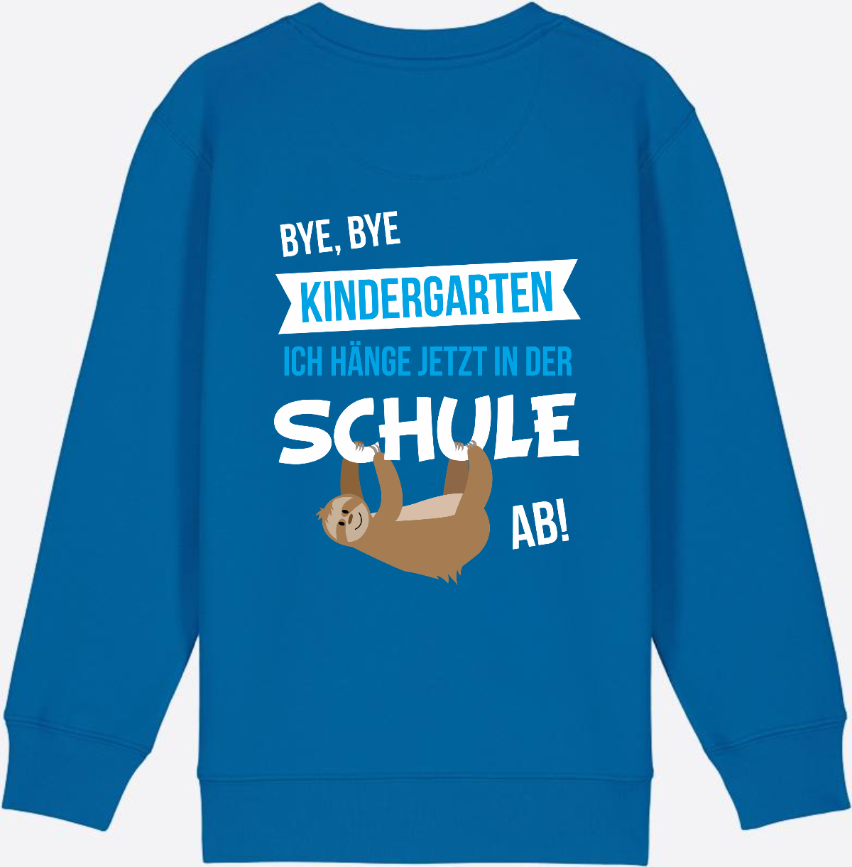 Sweatshirt "Bye Bye Kindergarten" – Personalisiert zur Einschulung - Royal Blue