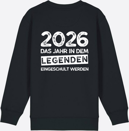 Sweatshirt Einschulung 2026 Legenden – Mit Name personalisiert - Black