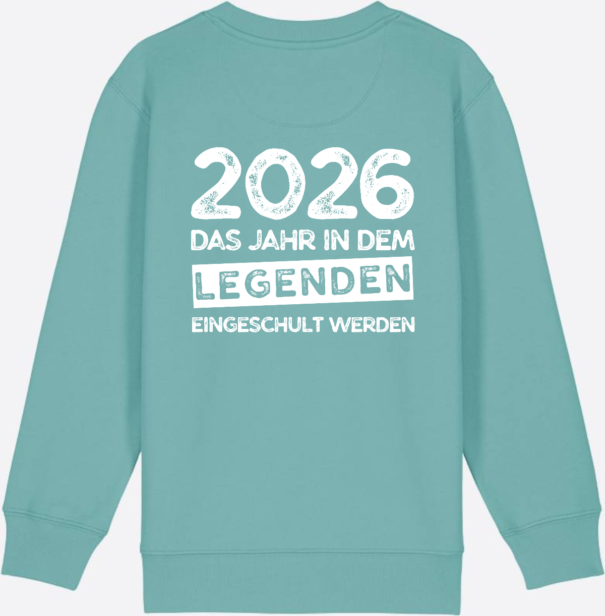 Sweatshirt Einschulung 2026 Legenden – Mit Name personalisiert - Teal Monstera