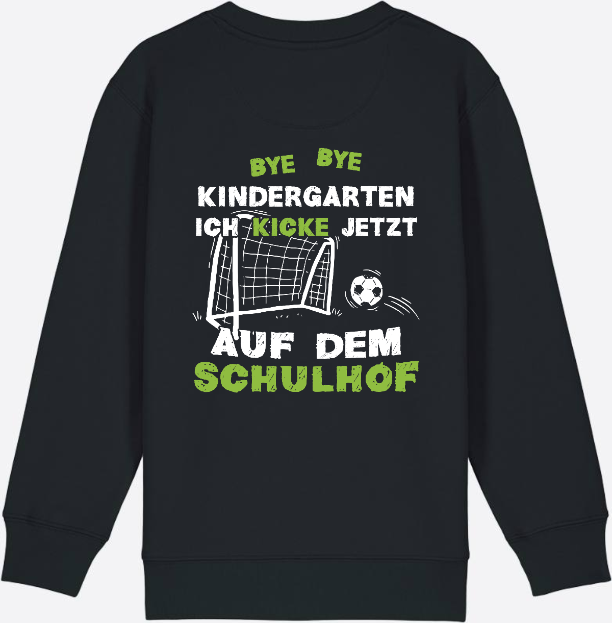 Sweatshirt Einschulung: Bye Bye Kindergarten – Fußball Schulkind - Black
