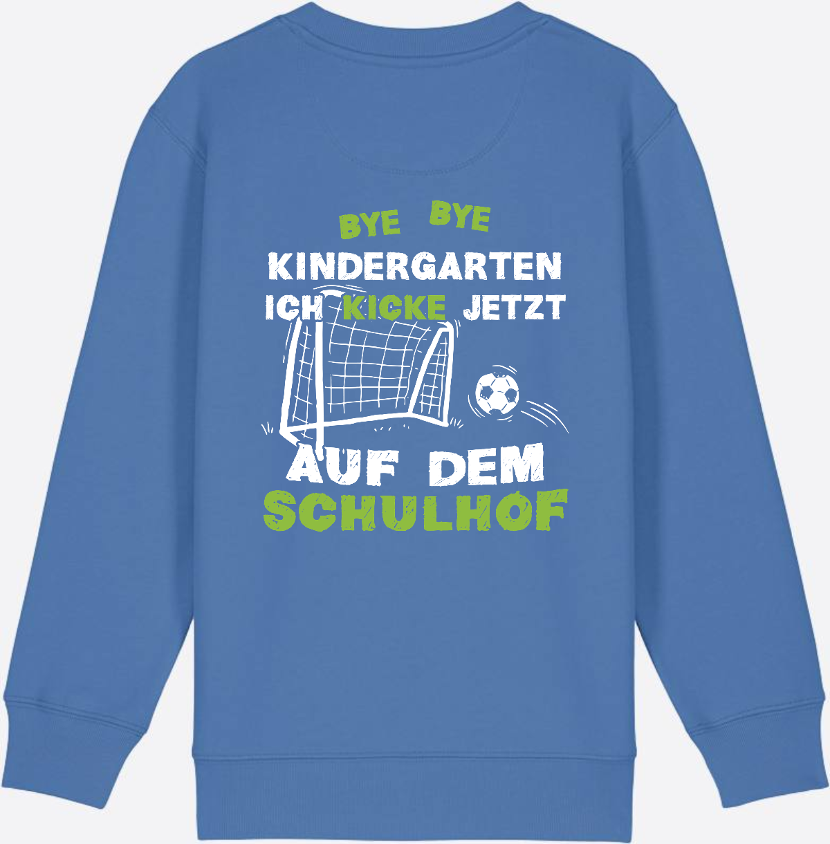 Sweatshirt Einschulung: Bye Bye Kindergarten – Fußball Schulkind - Bright Blue