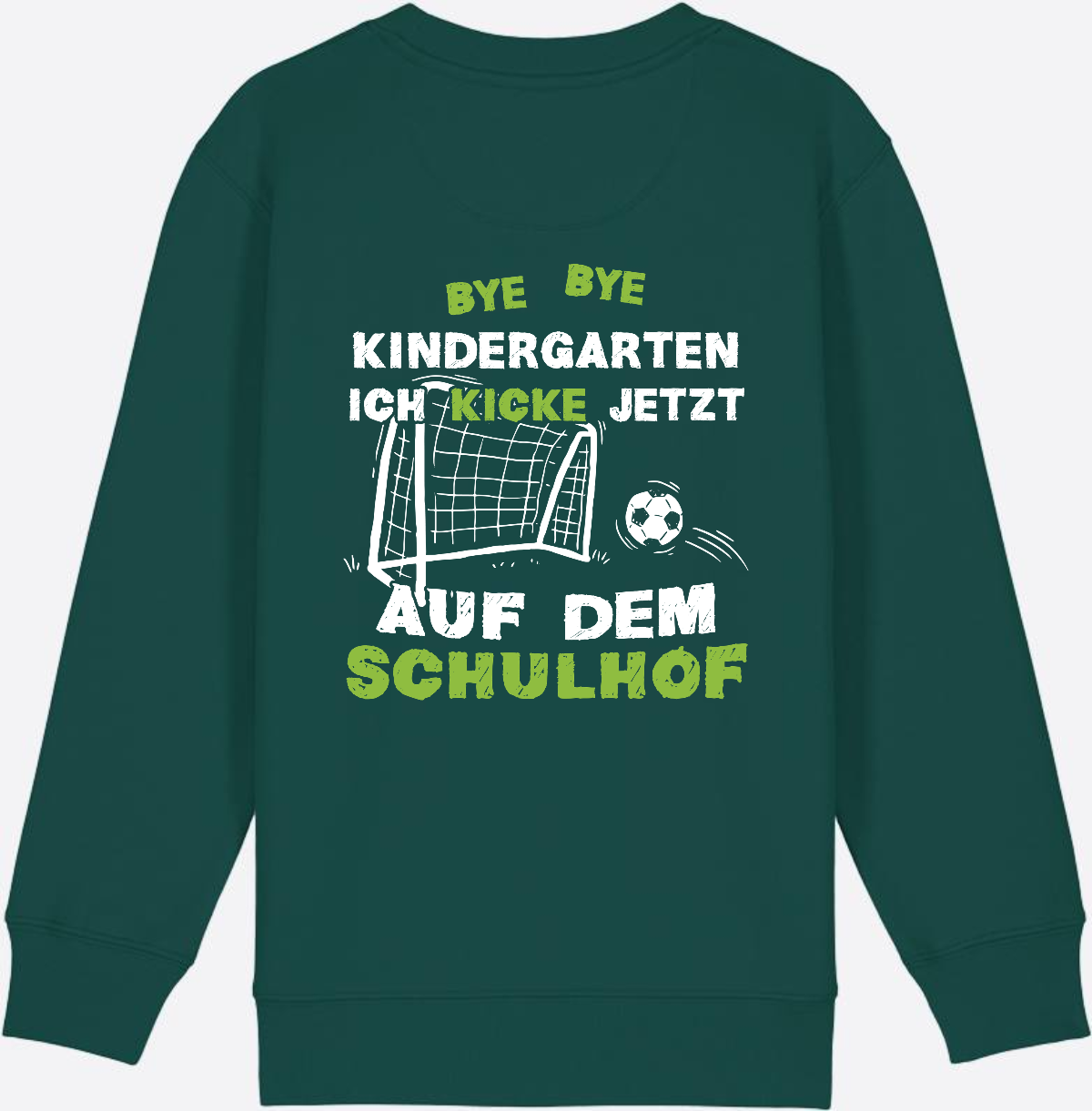 Sweatshirt Einschulung: Bye Bye Kindergarten – Fußball Schulkind - Glazed Green
