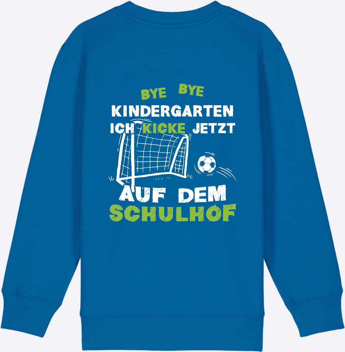 Sweatshirt Einschulung: Bye Bye Kindergarten – Fußball Schulkind - Royal Blue