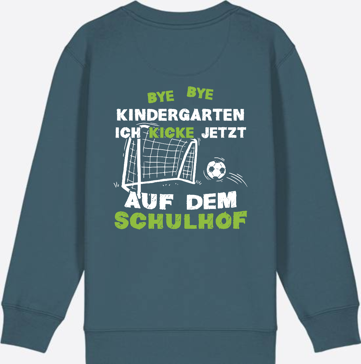 Sweatshirt Einschulung: Bye Bye Kindergarten – Fußball Schulkind - Stargazer