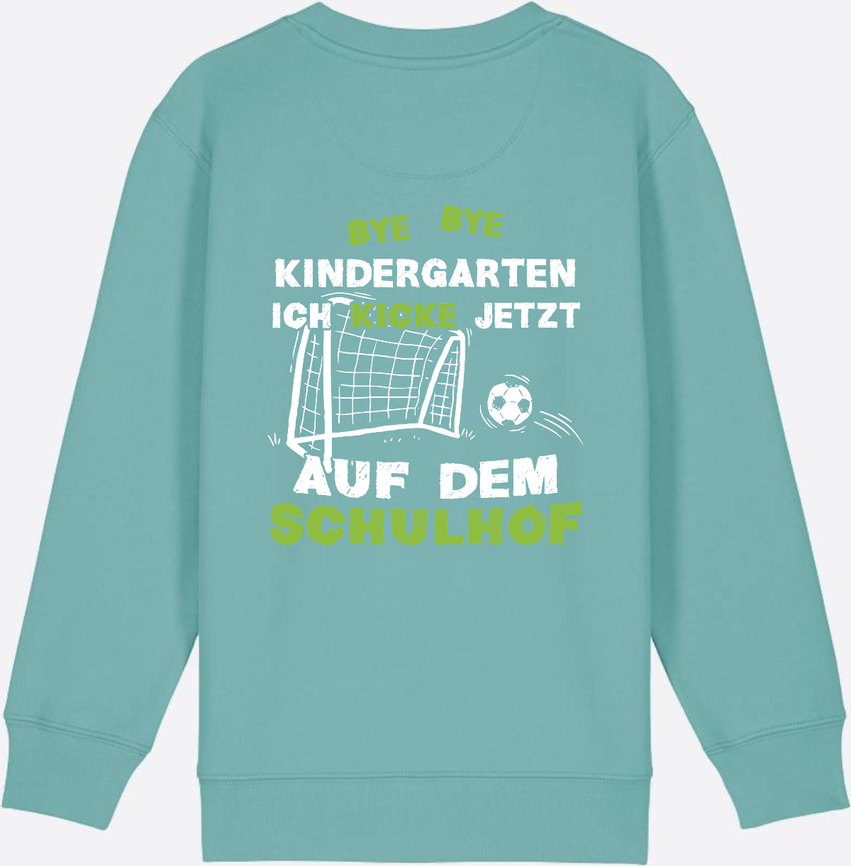 Sweatshirt Einschulung: Bye Bye Kindergarten – Fußball Schulkind - Teal Monstera