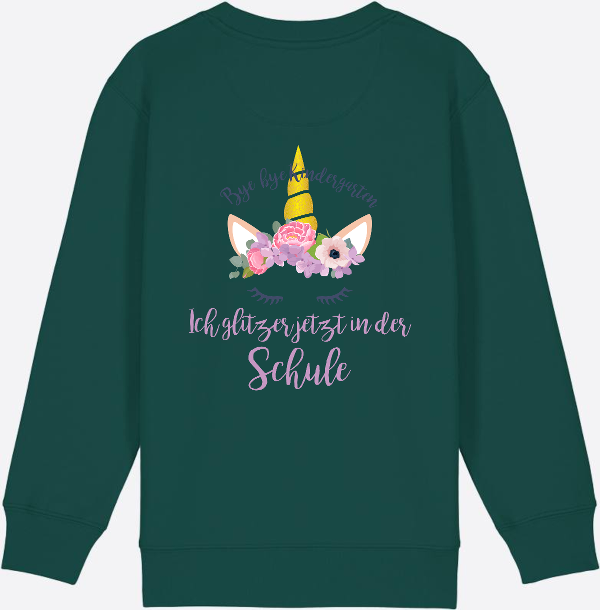 Sweatshirt Einschulung – Bye Bye Kindergarten Glitzer & Blumen - Glazed Green